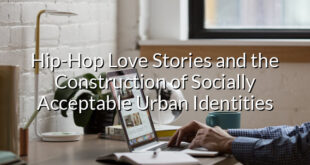 Hip-Hop Love Stories and the Construction of Socially Acceptable Urban Identities