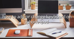 how to add or change keyboard on iphone ipad