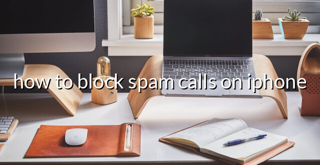 how to block spam calls on iphone