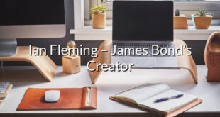 Ian Fleming – James Bond’s Creator