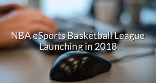 NBA eSports Basketball League Launching in 2018