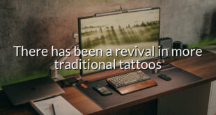 There has been a revival in more traditional tattoos