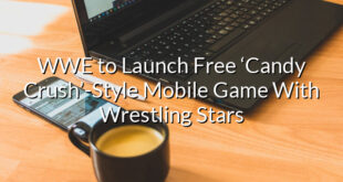 WWE to Launch Free ‘Candy Crush’-Style Mobile Game With Wrestling Stars