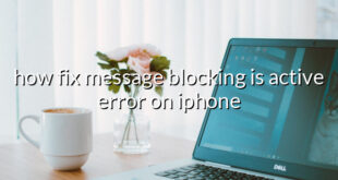 how fix message blocking is active error on iphone