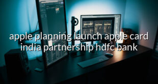 apple planning launch apple card india partnership hdfc bank