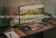 how to rename photos videos files on iphone ipad