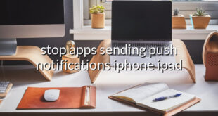 stop apps sending push notifications iphone ipad