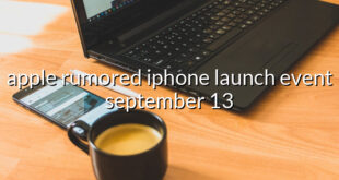 apple rumored iphone launch event september 13