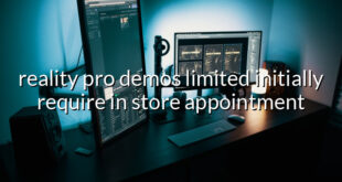 reality pro demos limited initially require in store appointment