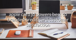 apple card jd powers best co branded credit card customer satisfaction