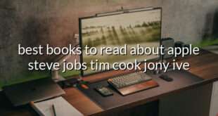 best books to read about apple steve jobs tim cook jony ive