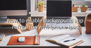 how to enable background app refresh on wi fi iphone ipad