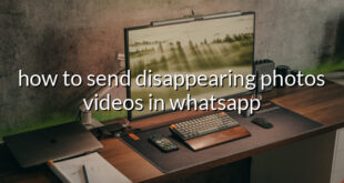 how to send disappearing photos videos in whatsapp