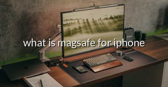 what is magsafe for iphone