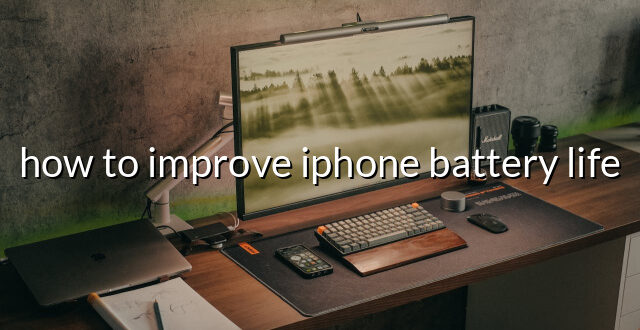 how to improve iphone battery life